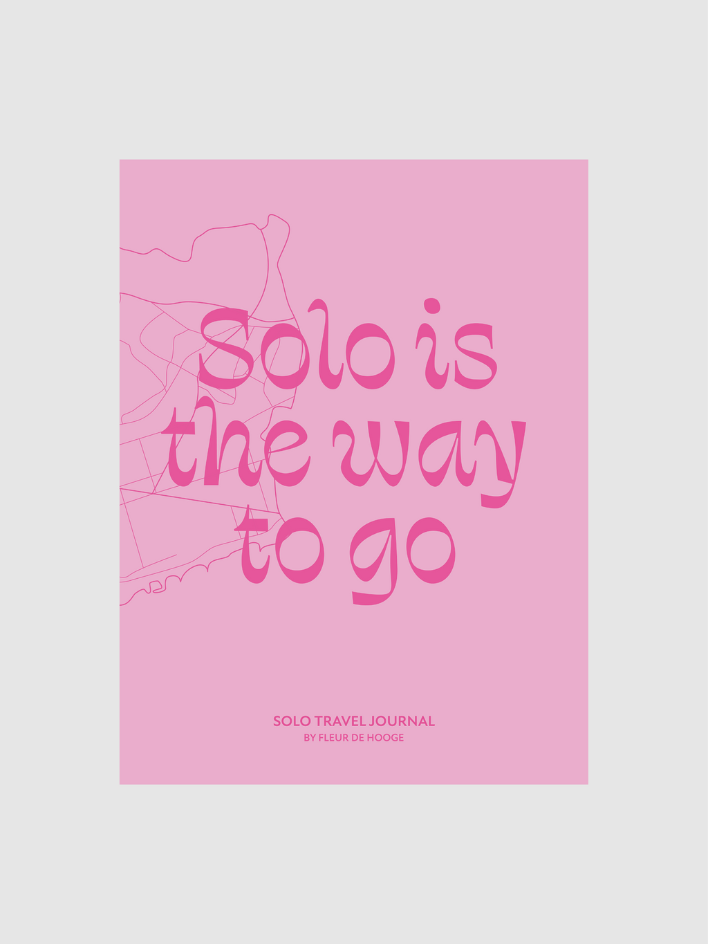 Solo is the way to go - Solo Travel Journal